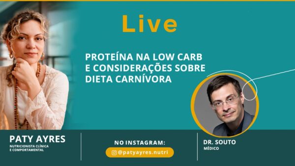 Live: Proteína na Low Carb Live: Proteína na Low Carb e Considerações sobre Dieta Carnívora