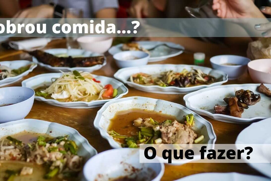 Sobrou comida… O que Fazer? Imagem de mesa de almoço com pratos com sobre de comida. Por Paty Ayres
