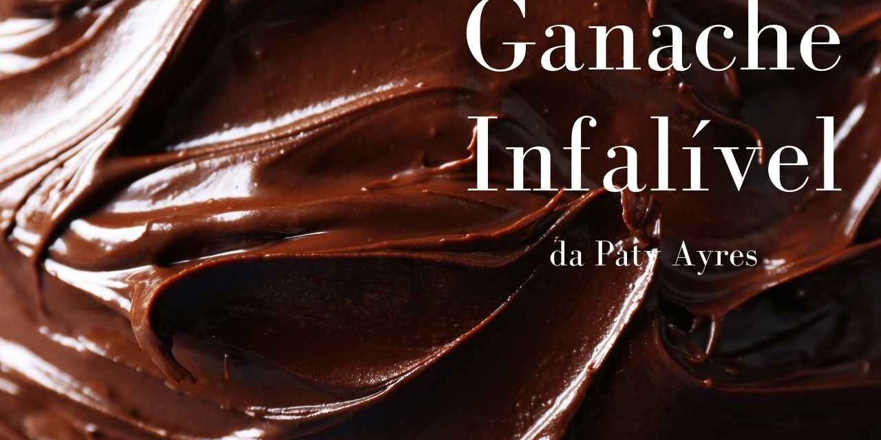 Foto ilustrativas da receita de Ganache Infalível da Paty Ayres