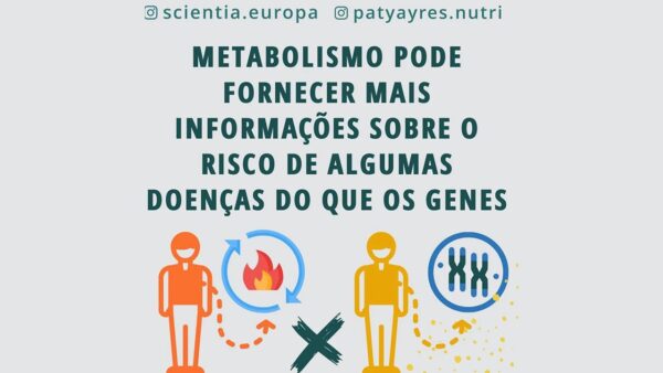 Metabolismo pode fornecer mias informações sobre o risco de algumas doenças do que os genes. Metabolismo pode fornecer mias informações sobre o risco de algumas doenças do que os genes, por Paty Ayres