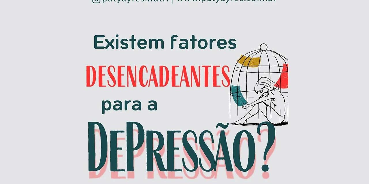 Existem fatores desencadeantes para a Depressão? Existem fatores desencadeantes para a Depressão? - By Paty Ayres