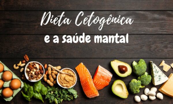 Dieta Cetogênica e a Saúde Mental Além de melhorar a saúde metabólica, a dieta cetogênica pode atuar na melhora da saúde mental.